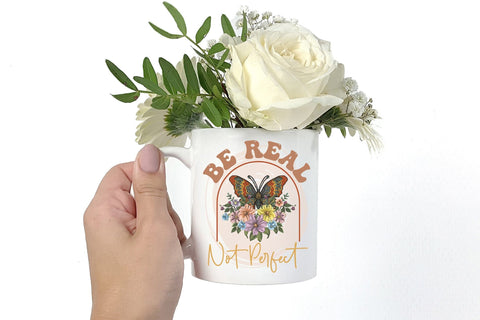 Be Real Not Perfect - Positive Quote Sublimation Sublimation CraftLabSVG 