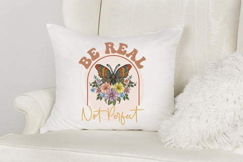 Be Real Not Perfect - Positive Quote Sublimation Sublimation CraftLabSVG 