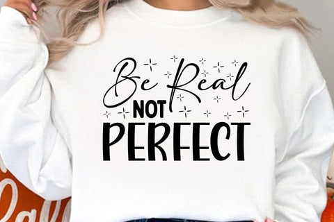 Be Real Not Perfect SVG Angelina750 