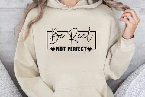 Be Real Not Perfect SVG Angelina750 