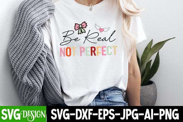 Be Real Not Perfect SVG Design, Valentine's Day SVG Cut File,Happy Valentine's Day SVG ,Valentine SVG SVG BlackCatsMedia 