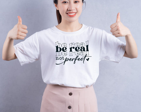 Be Real Not Perfect Svg Png, Inspirational Quote Svg, Perfectly Imperfect Svg, Positive Svg, Motivational Svg, Self Love Svg, Svg Files for Cricut SVG DesignDestine 