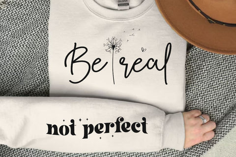 Be real Sleeve SVG Design, Inspirational sleeve SVG, Motivational Sleeve SVG Design, Positive Sleeve SVG SVG Regulrcrative 