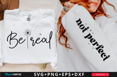 Be real Sleeve SVG Design, Inspirational sleeve SVG, Motivational Sleeve SVG Design, Positive Sleeve SVG SVG Regulrcrative 