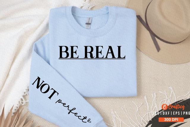 Be real Sleeve SVG Design SVG Designangry 