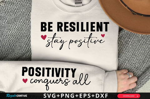 Be resilient stay positive Sleeve SVG Design, Inspirational sleeve SVG, Motivational Sleeve SVG Design, Positive Sleeve SVG SVG Regulrcrative 