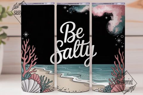 Be Salty Beach Tumbler Wrap Sublimation sassyprint 