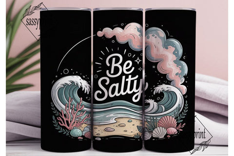 Be Salty Beach Tumbler Wrap Sublimation sassyprint 