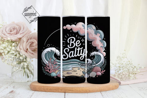 Be Salty Beach Tumbler Wrap Sublimation sassyprint 
