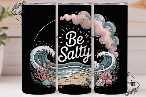Be Salty Beach Tumbler Wrap Sublimation sassyprint 