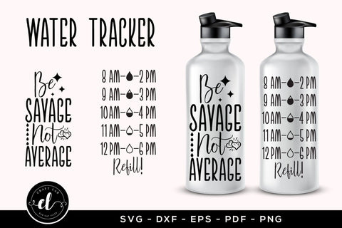 Be Savage Not Average, Water Tracker SVG SVG CraftLabSVG 