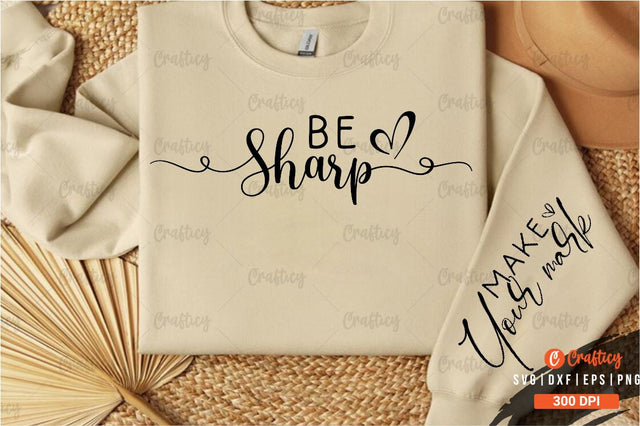 Be sharp Sleeve SVG Design SVG Designangry 