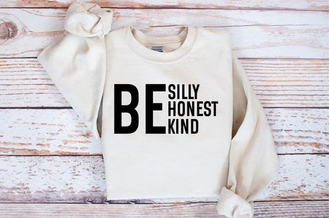 Be silly be honest be kind SVG Design SVG Designangry 