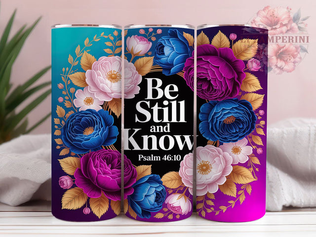 Be Still and Know Faith Tumbler, Be Still And Know Wrap, Psalm 4610 Design, Sublimation Cup, 20oz Skinny Tumbler, Prayer Scripture Drinkware, Bible Verse Style Sublimation Li Zamperini 