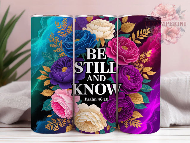 Be Still and Know Faith Tumbler, Be Still And Know Wrap, Psalm 4610 Design, Sublimation Cup, 20oz Skinny Tumbler, Prayer Scripture Drinkware, Bible Verse Style Sublimation Li Zamperini 