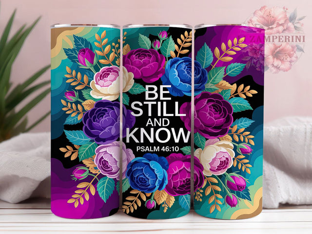 Be Still and Know Faith Tumbler, Be Still And Know Wrap, Psalm 4610 Design, Sublimation Cup, 20oz Skinny Tumbler, Prayer Scripture Drinkware, Bible Verse Style Sublimation Li Zamperini 