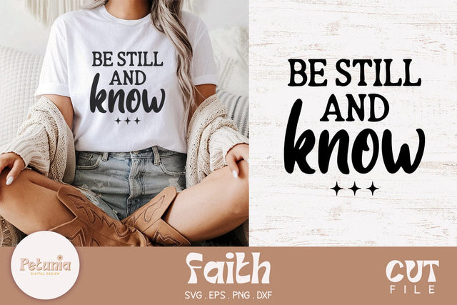 Be Still and Know SVG | Christian Faithful SVG SVG Petunia Digital Design 