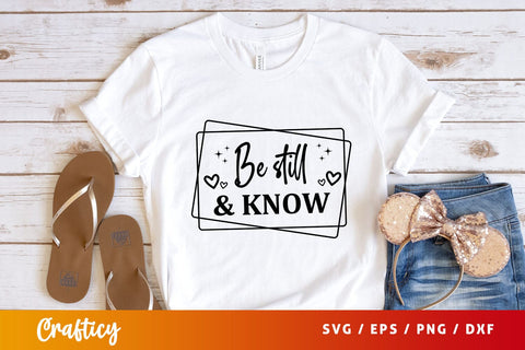 Be still and know Svg Design SVG Designangry 
