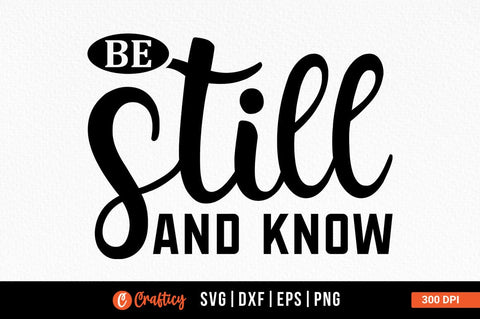Be Still And Know Svg Design SVG Designangry 