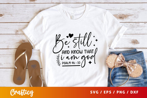 Be still and know that i am god Svg Design SVG Designangry 