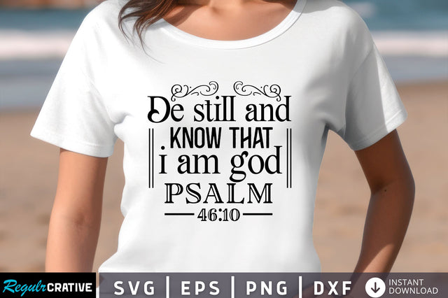 Be still and know that i am Svg Design SVG Regulrcrative 