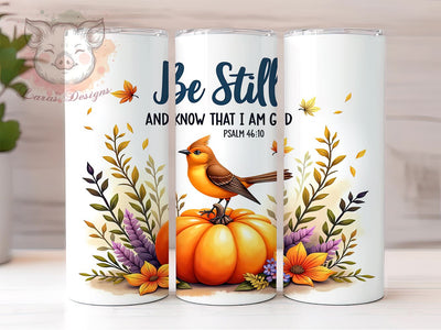 Be Still And Know Tumbler, Bible Verse Mug, Christian Gift, Inspirational Drinkware, Faith-Based Tumbler, Motivational Sublimation, 20oz Tumbler Wrap Sublimation Lara' s Designs 
