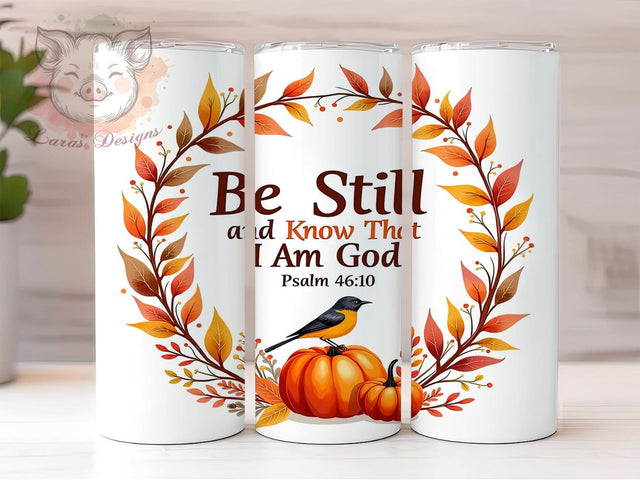Be Still And Know Tumbler, Bible Verse Mug, Christian Gift, Inspirational Drinkware, Faith-Based Tumbler, Motivational Sublimation, 20oz Tumbler Wrap Sublimation Lara' s Designs 
