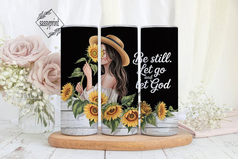 Be Still Let Go Tumbler Wrap Sublimation sassyprint 