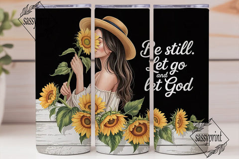 Be Still Let Go Tumbler Wrap Sublimation sassyprint 