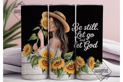Be Still Let Go Tumbler Wrap Sublimation sassyprint 