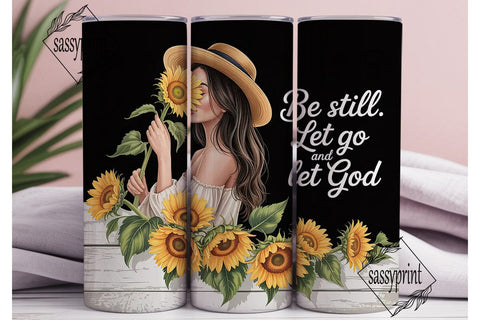 Be Still Let Go Tumbler Wrap Sublimation sassyprint 