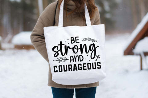 Be Strong And Courageous Svg Design SVG Designangry 