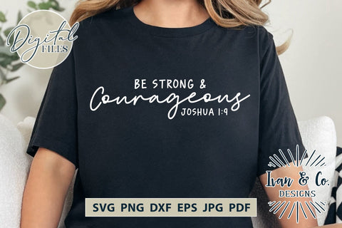 Be Strong And Courageous SVG Files, Christian Svg, Faith Svg, Religious Svg, Wall Art, Cut Files for Cricut, Silhouette Design, Sublimation PNG JPG (1715242530) SVG Ivan & Co. Designs 