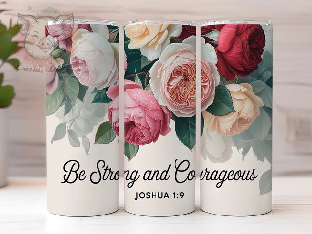 Be Strong and Courageous Tumbler, Joshua 19 Tumbler, Bible Verse Tumbler, Christian Tumbler, Faith Tumbler, Inspirational Tumbler, 20oz Wrap Design Sublimation Lara' s Designs 