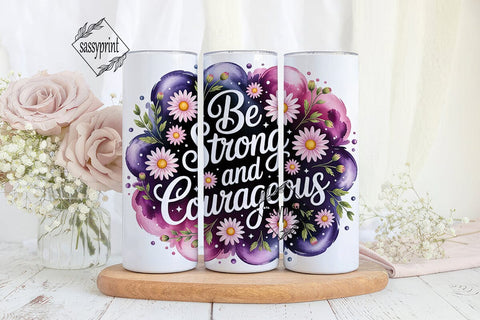 Be Strong and Courageous Tumbler Wrap Sublimation sassyprint 
