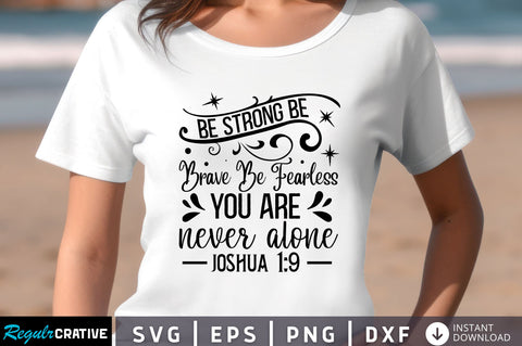 Be strong be brave be Svg Design SVG Regulrcrative 