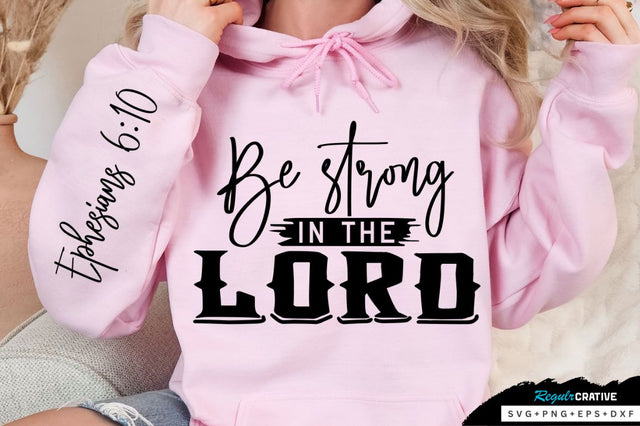 Be Strong In The Lord Sleeve SVG Design SVG Regulrcrative 