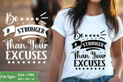 Be Stronger Than Your Excuses SVG Cut File, Inspirational Quote SVG Design, motivational quote svg, SVGs,Quotes and Sayings,Food & Drink,On Sale, Print & Cut SVG DesignPlante 503 