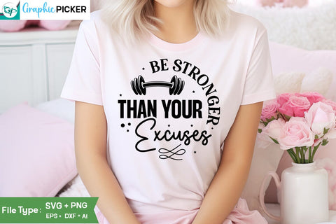 Be Stronger Than Your Excuses SVG Cut File, SVGs, Food & Drink, Print & Cut, Quotes and Sayings SVG DesignPlante 503 