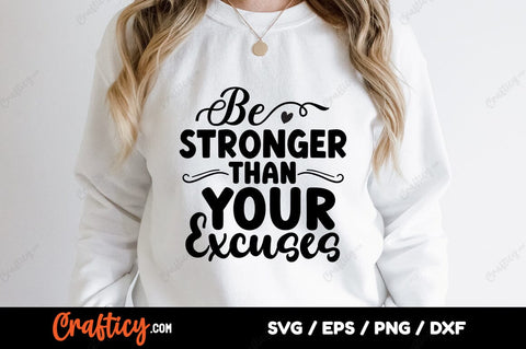 Be stronger than your excuses SVG Design SVG Designangry 