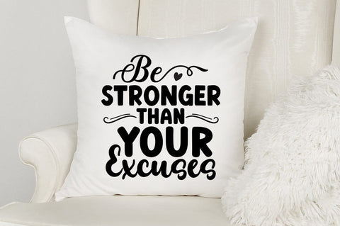 Be stronger than your excuses SVG Design SVG Designangry 