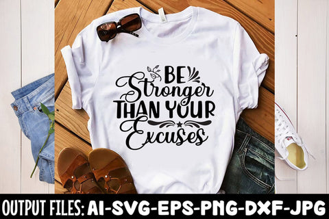 Be Stronger Than Your Excuses SVG DESIGN SVG Rafiqul20606 