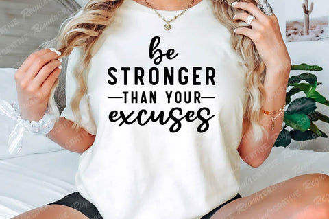Be Stronger Than Your Excuses SVG Design SVG Regulrcrative 