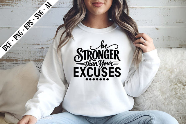 Be Stronger Than Your Excuses Svg, Motivation Svg Designs SVG shah alam 