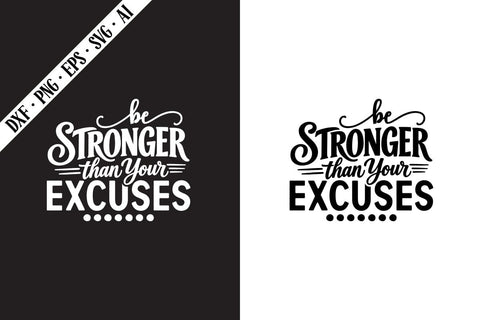 Be Stronger Than Your Excuses Svg, Motivation Svg Designs SVG shah alam 