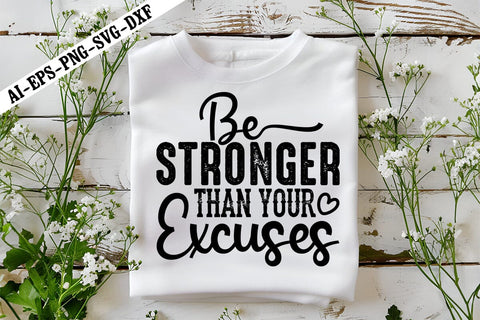 Be Stronger Than Your Excuses Svg, Motivation Svg Designs SVG shah alam 