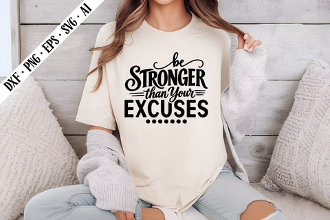 Be Stronger Than Your Excuses Svg, Motivation Svg Designs SVG shah alam 