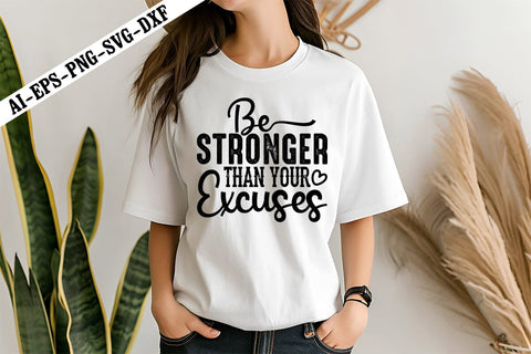 Be Stronger Than Your Excuses Svg, Motivation Svg Designs SVG shah alam 