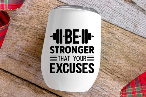 Be Stronger That Your Excuses SVG Angelina750 