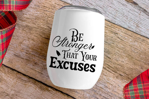 Be Stronger That Your Excuses SVG Angelina750 